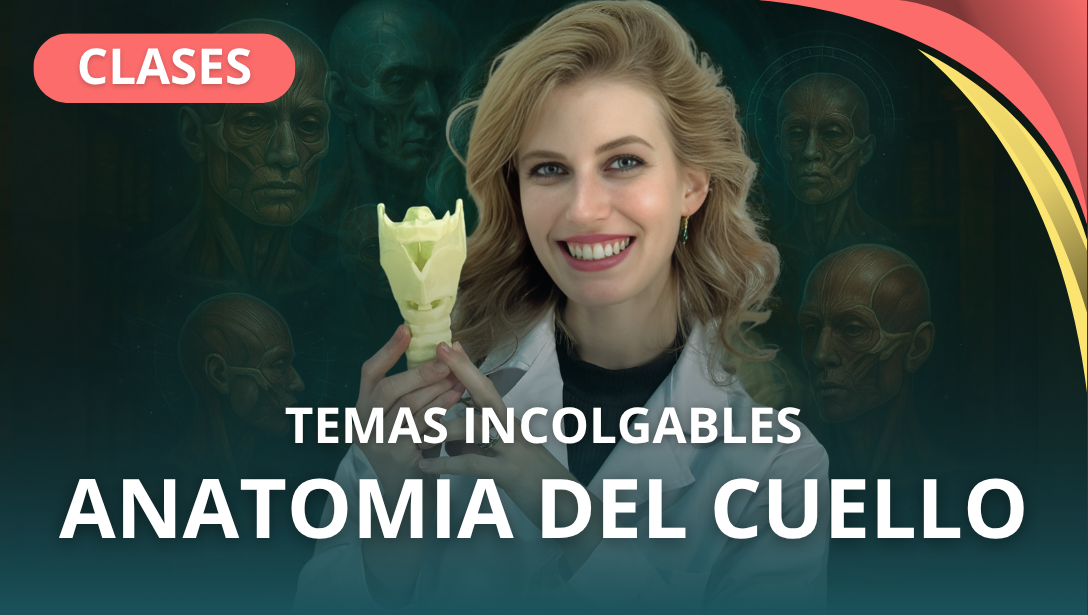 ANATOMIA DEL CUELLO: TEMAS INCOLGABLES